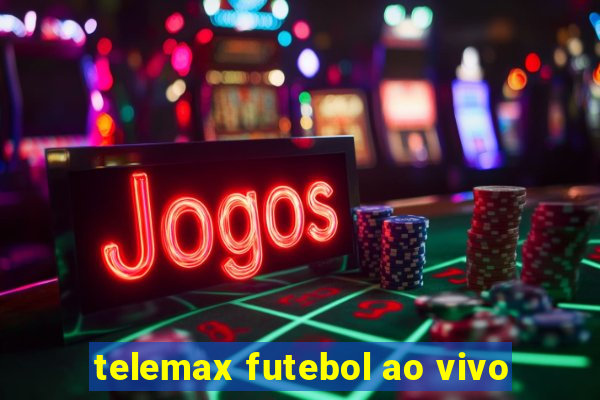 telemax futebol ao vivo